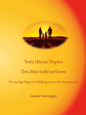 cover image of Trotz Uterus Duplex den Mut nicht verlieren